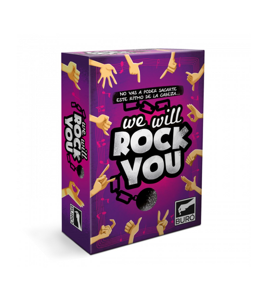 WE WILL ROCK YOU